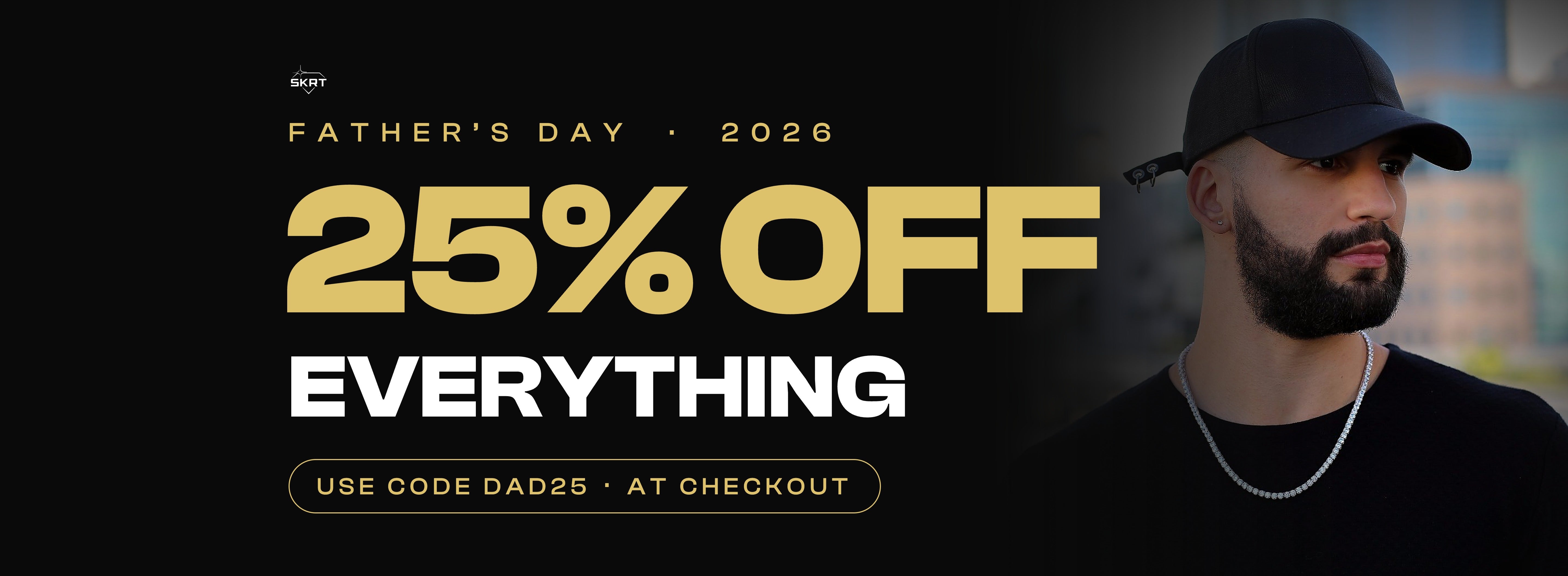SKRT Father's Day 2026 hero banner v3 - 25% OFF everything code DAD25 - desktop